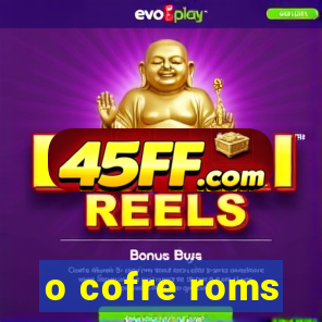 o cofre roms